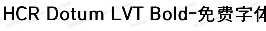HCR Dotum LVT Bold字体转换